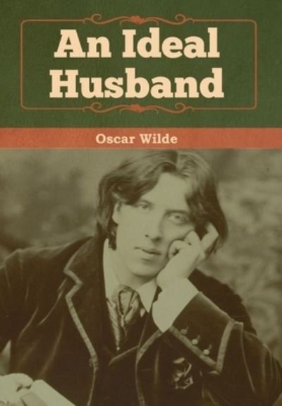 Cover for Oscar Wilde · An Ideal Husband (Hardcover Book) (2019)