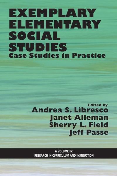 Cover for Andrea S Libresco · Exemplary Elementary Social Studies: Case Studies in Practice (Paperback Book) (2014)