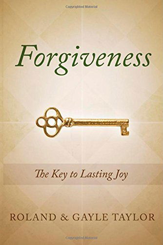 Cover for Roland Taylor · Forgiveness: The Key to Lasting Joy (Paperback Book) (2014)