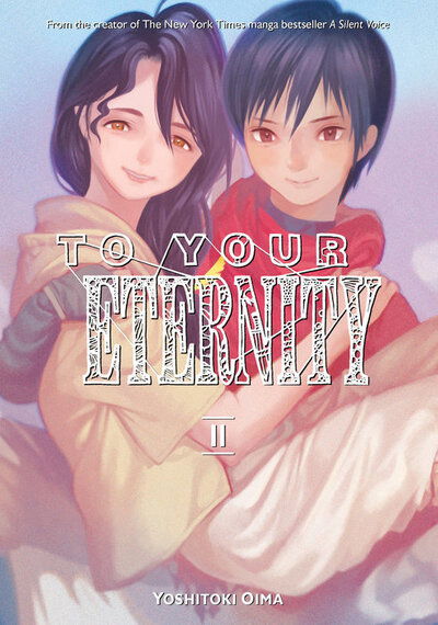 To Your Eternity 11 - Yoshitoki Oima - Books - Kodansha America, Inc - 9781632367983 - December 17, 2019