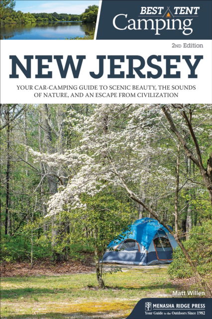 Cover for Matt Willen · Best Tent Camping: New Jersey: Your Car-Camping Guide to Scenic Beauty, the Sounds of Nature, and an Escape from Civilization - Best Tent Camping (Paperback Book) [2 Revised edition] (2018)