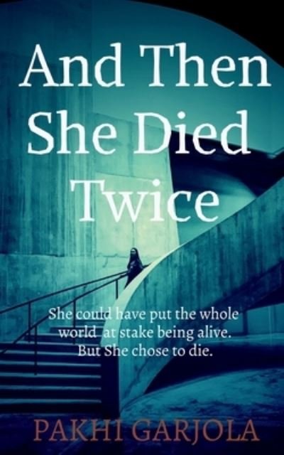 Cover for Pakhigarjola · And Then She Died Twice (Book) (2021)
