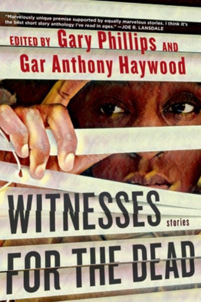 Cover for Gary Phillips · Witnesses for the Dead: Stories (Hardcover Book) (2022)