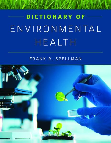 Cover for Frank R. Spellman · Dictionary of Environmental Health (Hardcover Book) (2022)