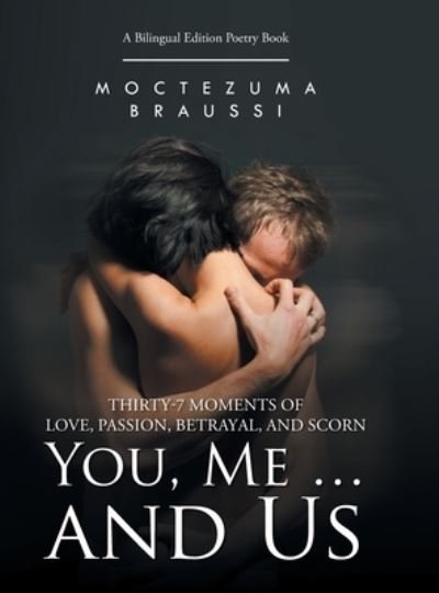 Moctezuma Braussi · You, Me ... and Us (Hardcover bog) (2019)