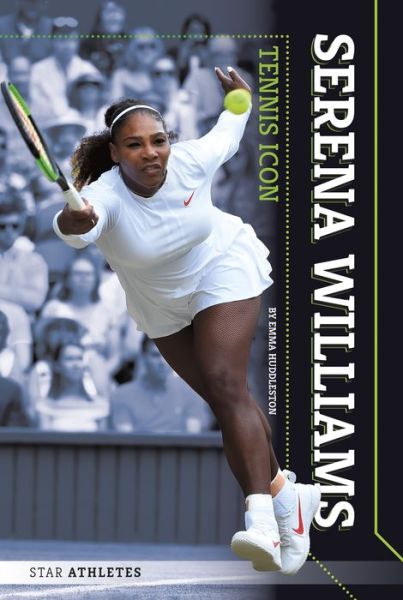 Cover for Emma Huddleston · Serena Williams: Tennis Icon - Star Athletes (Paperback Book) (2019)