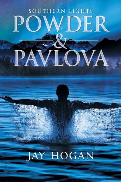 Cover for Jay Hogan · Powder and Pavlova (Paperback Book) (2020)