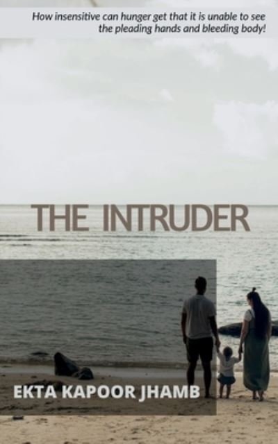 Intruder - Ekta Kapoor - Books - Notion Press - 9781648054983 - January 28, 2020