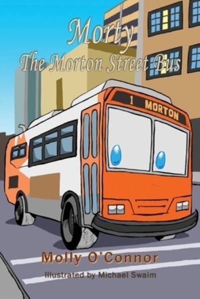 Cover for Molly O'Connor · Morty The Morton Street Bus (Paperback Book) (2021)