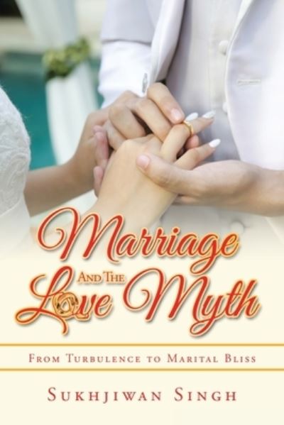 Cover for Sukhjiwan Singh · Marriage and the Love Myth (Paperback Book) (2021)