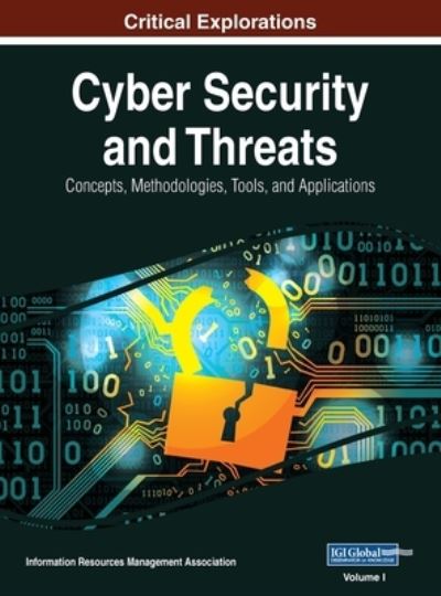 Cyber Security and Threats - Information Reso Management Association - Books - IGI Global - 9781668429983 - January 12, 2018