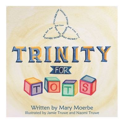 Cover for Mary J Moerbe · Trinity for Tots (Paperback Book) (2021)