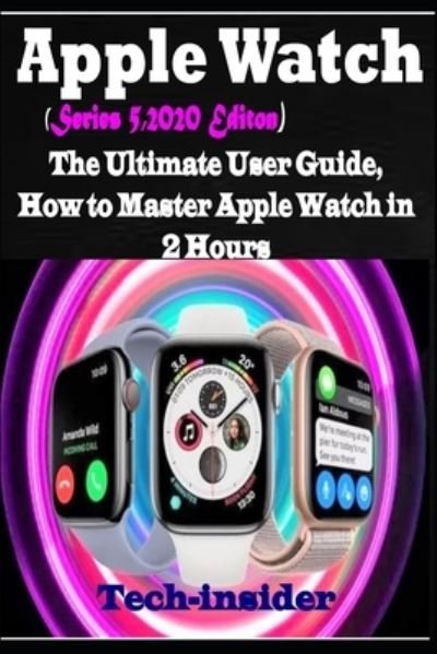 Cover for Tech- Insider · Apple Watch (Paperback Bog) [Series 5, 2020 edition] (2019)