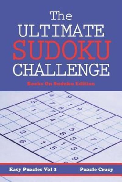 Cover for Puzzle Crazy · The Ultimate Sodoku Challenge, Vol.1 (Paperback Book) (2016)