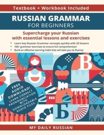 Cover for My Daily Russian · Russian Grammar for Beginners Textbook + Workbook Included: Supercharge Your Russian With Essential Lessons and Exercises (Paperback Book) (2021)