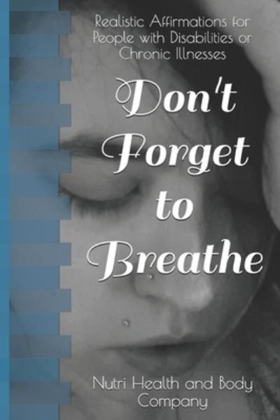 Cover for Nutri Health and Body Company · Don't Forget to Breathe (Pocketbok) (2019)