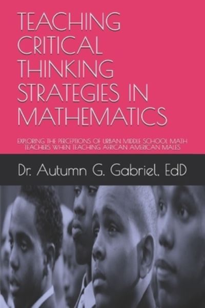 Cover for Autumn G Gabriel Edd · Teaching Critical Thinking Strategies in Mathematics (Paperback Book) (2019)