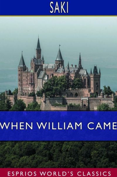 Cover for Saki · When William Came (Esprios Classics) (Paperback Book) (2024)