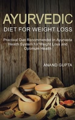 Cover for Anand Gupta · Ayurvedic Diet for Weight Loss (Paperback Book) (2024)