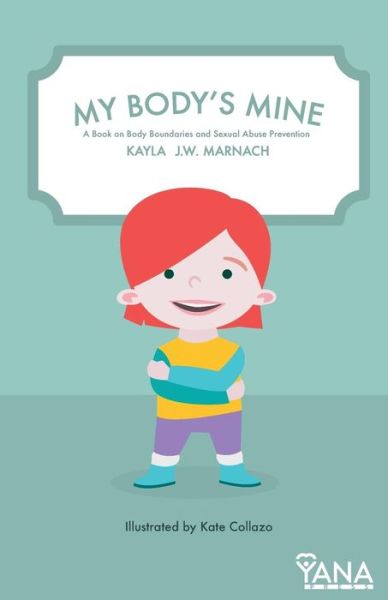 Cover for Kayla J W Marnach · My Body's Mine (Paperback Book) (2018)