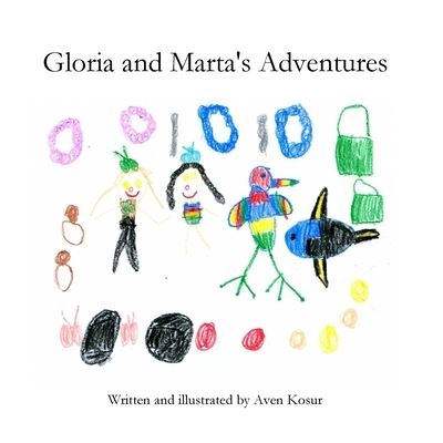 Cover for Aven Kosur · Gloria and Marta's Adventures (Paperback Book) (2018)