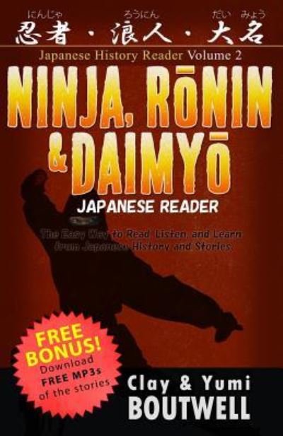 Cover for Yumi Boutwell · Ninja, Ronin, and Daimyo Japanese Reader (Pocketbok) (2018)