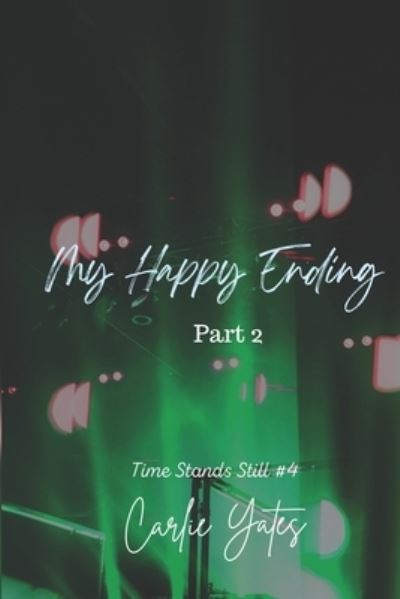 Cover for Carlie Yates · My Happy Ending Part 2 (Paperback Book) (2021)