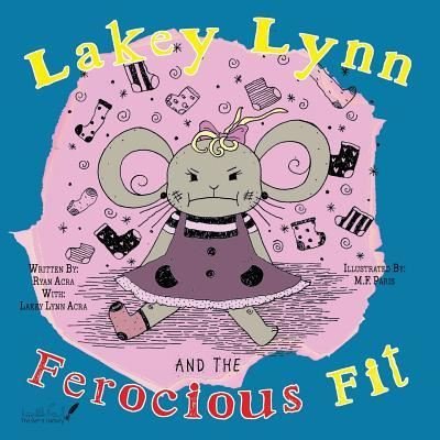 Cover for Ryan a Acra · Lakey Lynn and the Ferocious Fit (Pocketbok) (2019)