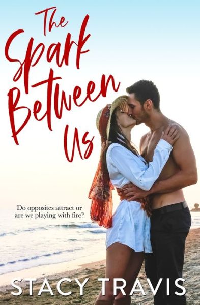 Cover for Stacy Travis · The Spark Between Us (Paperback Book) (2021)