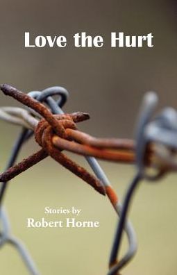 Cover for Robert Horne · Love the Hurt (Paperback Book) (2016)