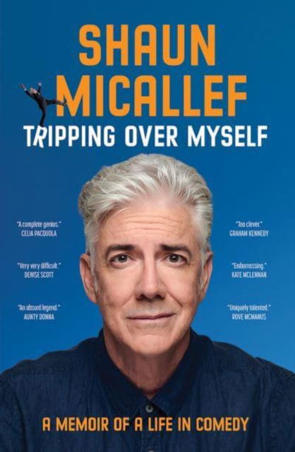 Cover for Shaun Micallef · Tripping Over Myself: A Memoir of a Life in Comedy (Paperback Book) (2022)