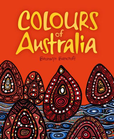 Cover for Bronwyn Bancroft · Colours of Australia (Paperback Book) (2019)