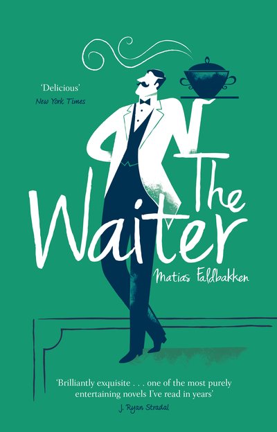 The Waiter - Matias Faldbakken - Bøker - Transworld Publishers Ltd - 9781784163983 - 9. april 2020