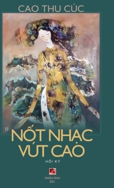 Cover for Thu Cuc Cao · N?t Nh?c Vut Cao (color) (Gebundenes Buch) (2021)