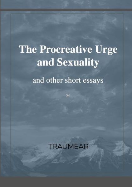 Cover for Traumear · The Procreative Urge and Sexuality (Pocketbok) (2021)