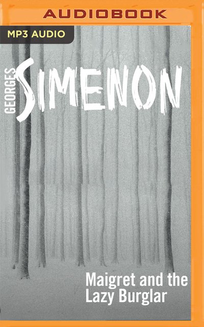Cover for Georges Simenon · Maigret and the Lazy Burglar (MP3-CD) (2019)