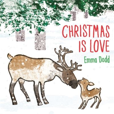 Cover for Emma Dodd · Christmas is Love - Emma Dodd Series (Kartongbok) (2022)