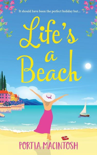 Cover for Portia MacIntosh · Life's A Beach: The perfect laugh-out-loud romantic comedy to escape with (Inbunden Bok) (2021)