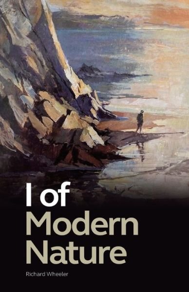 Cover for Richard Wheeler · I of Modern Nature (Paperback Book) (2021)
