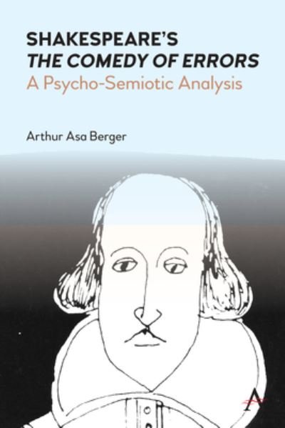 Cover for Arthur Asa Berger · Shakespeare's &quot;The Comedy of Errors&quot;: A Psycho-Semiotic Analysis - Anthem Impact (Taschenbuch) (2022)