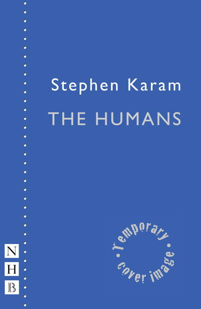 The Humans - NHB Modern Plays - Stephen Karam - Books - Nick Hern Books - 9781848427983 - August 30, 2018