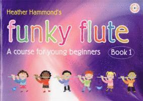 Funky Flute Book 1 Student Copy - Heather Hammond - Inne - Kevin Mayhew Ltd - 9781848670983 - 2012