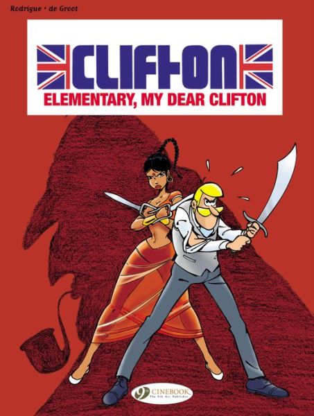 Clifton 7: Elementary My Dear Clifton - Turk & De Groot - Kirjat - Cinebook Ltd - 9781849181983 - torstai 1. toukokuuta 2014