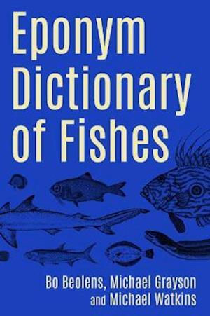 Cover for Bo Beolens · Eponym Dictionary of Fishes (Hardcover Book) (2023)