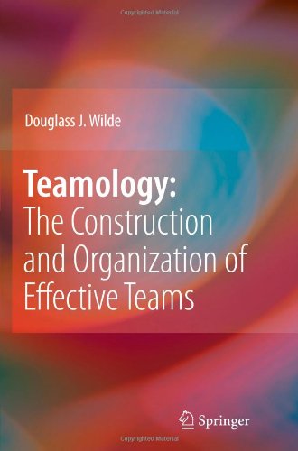 Cover for Douglass J. Wilde · Teamology: The Construction and Organization of Effective Teams (Paperback Book) [Softcover reprint of hardcover 1st ed. 2009 edition] (2010)