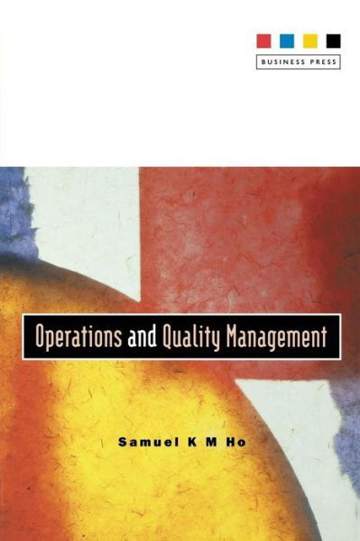 Cover for Ho, Sam (Hong Kong Baptist University) · Operations and Quality Management (Paperback Bog) [New edition] (1999)