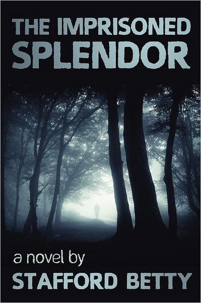 Cover for Stafford Betty · The Imprisoned Splendor (Taschenbuch) (2011)