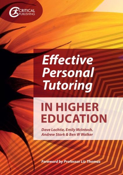 Effective Personal Tutoring in Higher Education - Higher Education - Dave Lochtie - Books - Taylor & Francis Ltd - 9781910391983 - October 8, 2018