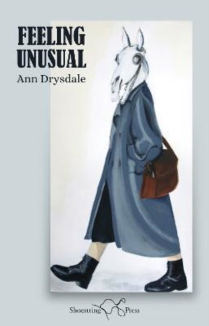 Feeling Unusual - Ann Drysdale - Books - Shoestring Press - 9781912524983 - April 26, 2022