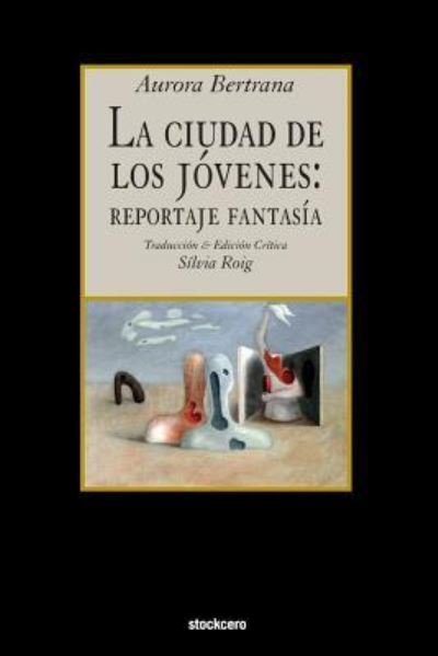 Cover for Aurora Bertana · La ciudad de los jovenes (Paperback Book) (2018)